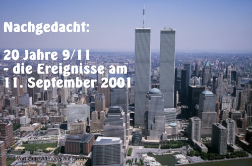 9/11: 20 Jahre danach - die Ereignisse am 11. September 2001